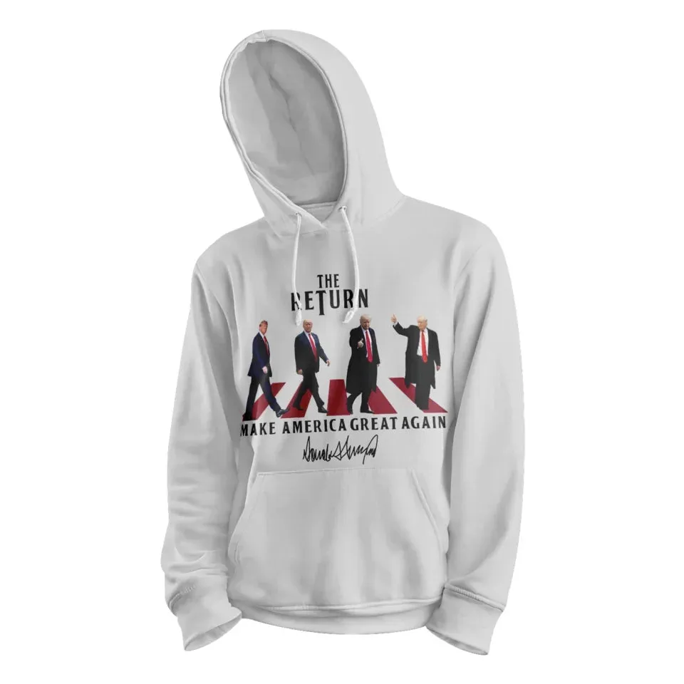 Unique Gift,Personalized The Return Hoodies, Funny Trump Hoodies, Custom Comfortable Maga Hoodies Unisex Shirt