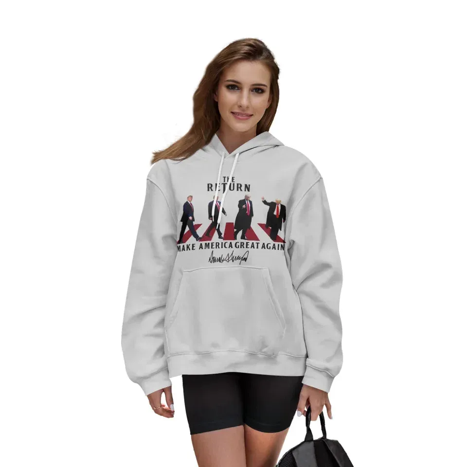 Unique Gift,Personalized The Return Hoodies, Funny Trump Hoodies, Custom Comfortable Maga Hoodies Unisex Shirt